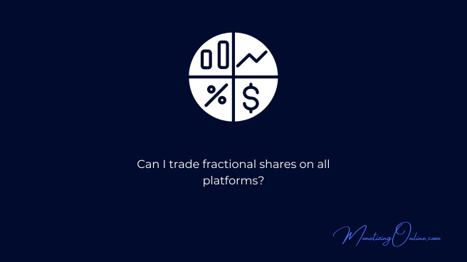 Can-I-trade-fractional-shares-on-all-platforms