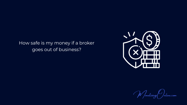 How-safe-is-my-money-if-a-broker-goes-out-of-business