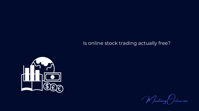 Is-online-stock-trading-actually-free